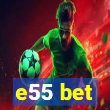 e55 bet